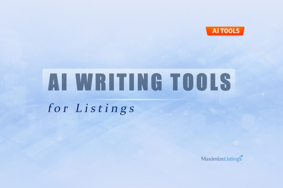 AI writing tools for listings that help create high-performing titles and descriptions